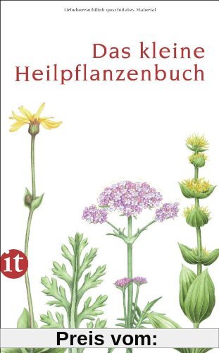 Das kleine Heilpflanzenbuch (insel taschenbuch)